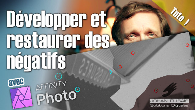 Affinity Photo : Développement et restauration de négatif photo - 