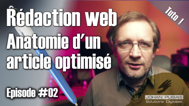 Rédaction Web : Anatomie d'un rédactionnel de qualité - 