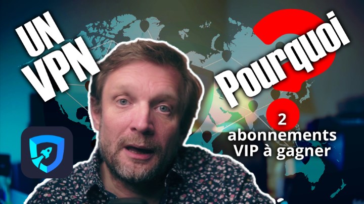 Un VPN c'est quoi ? Pourquoi ? Comment ? - 