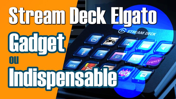 Stream Deck Elgato : Du stream à l'outil de productivité - 