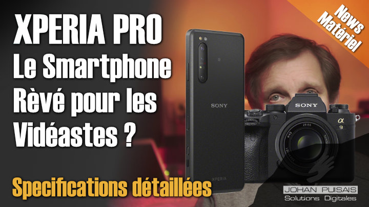 Xperia Pro : le mobile idéal pour les vidéastes et créateurs ? - 